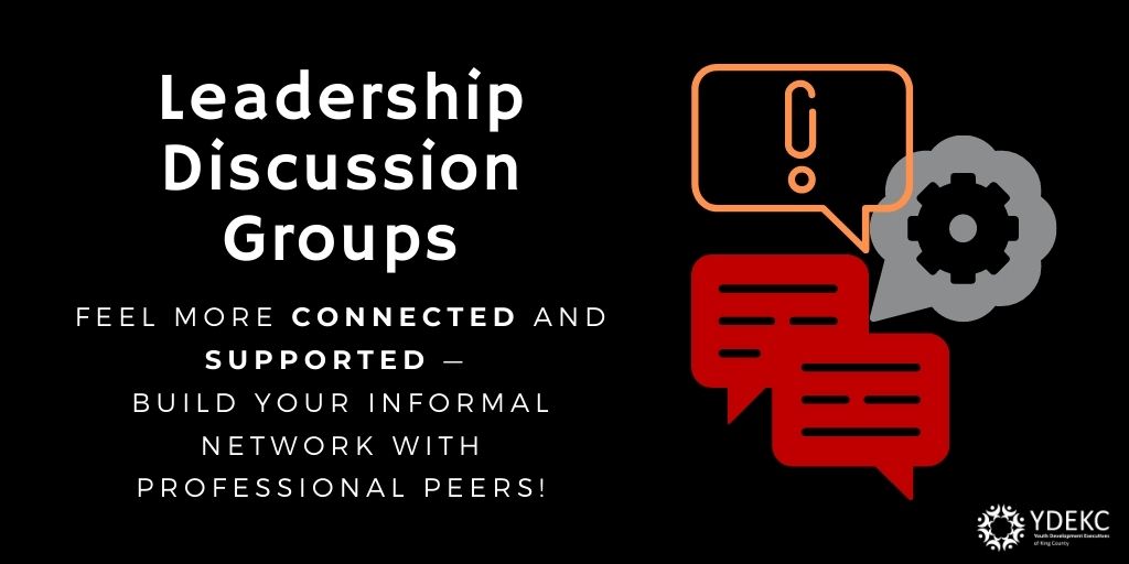 (Banner for Leadership Discussion Groups.) Feel more connected and Supported -- build your informal network with professional peers!